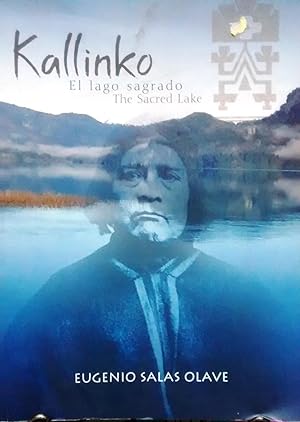 Kallinko. El lago sagrado - The sacred lake. Sitios de significación cultural y tradiciones sagra...