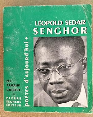 Leopold Sedar Senghor. Poetes d'aujourd'hui 82