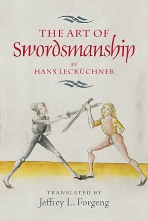 Bild des Verkufers fr Art of Swordsmanship by Hans Leckchner zum Verkauf von GreatBookPrices