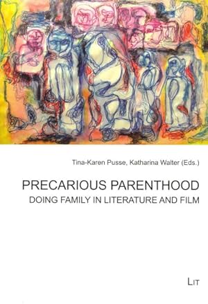 Seller image for Precarious Parenthood : Doing Family in Literature and Film for sale by GreatBookPrices