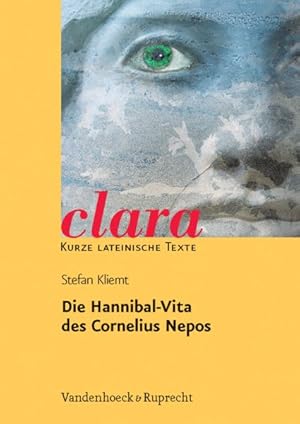 Bild des Verkufers fr Nepos, Hannibal-vita : Clara. Kurze lateinische texte -Language: german zum Verkauf von GreatBookPrices