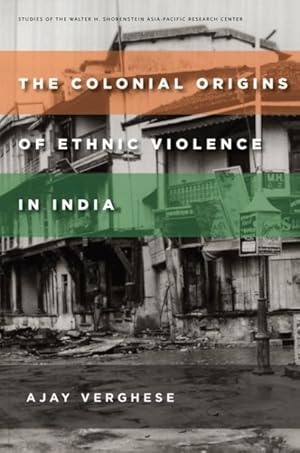 Seller image for Colonial Origins of Ethnic Violence in India for sale by GreatBookPrices