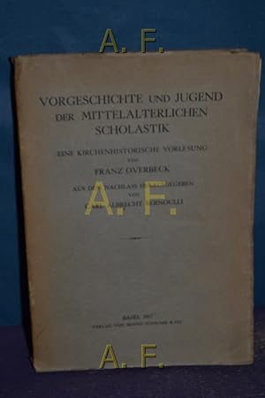 Seller image for Vorgeschichte und Jugend der Mittelalterlichen Scholastik : Eine kirchenhistorische Vorlesung. Aus dme Nachlass herausgegeben von Carl Albrecht Bernoulli. for sale by Antiquarische Fundgrube e.U.