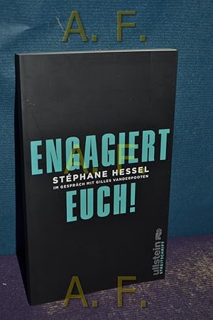 Seller image for Engagiert Euch!, Im Gesprch mit Gilles Vanderpooten Aus dem Franz. von Michael Kogon / Ullstein Streitschrift for sale by Antiquarische Fundgrube e.U.