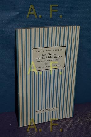 Bild des Verkufers fr Des Meeres und der Liebe Wellen : Trauerspiel in 5 Aufzgen (sterreich-Reihe 47) zum Verkauf von Antiquarische Fundgrube e.U.