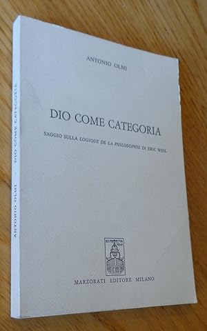 Die come categoria. Saggio sulla Logique de la philosophie di Eric Weil.