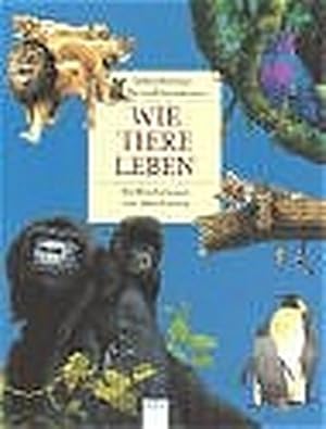Seller image for Wie Tiere leben for sale by Antiquariat Armebooks