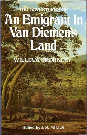 Seller image for The Adventures of an Emigrant in Van Diemen's Land. Edited by John Mills. for sale by Time Booksellers
