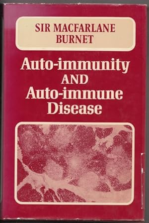 Seller image for Auto-Immunity And Auto-Immune Disease. A Survey for physician or biologist. for sale by Time Booksellers