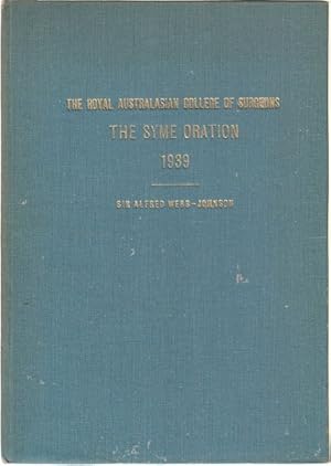 Seller image for The Syme Oration 1939 Surgery in England in the Making. The Royal Australasian College of Surgeons. for sale by Time Booksellers