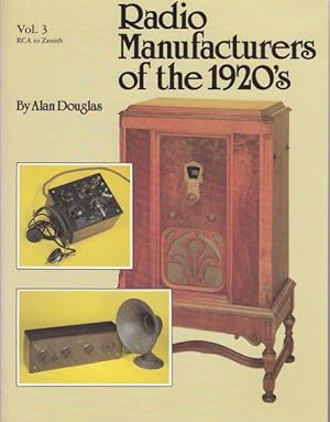 Immagine del venditore per Radio Manufacturers of the 1920's. Vol. 3. RCA to Zenith. venduto da Time Booksellers