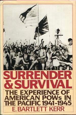 Immagine del venditore per Surrender and Survival. The Experience of American POWs in the Pacific. 1941-1945. venduto da Time Booksellers