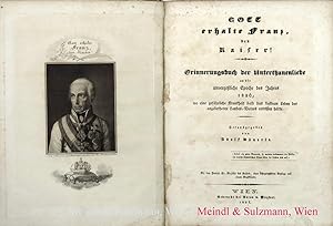 Gott erhalte Franz, den Kaiser! Erinnerungsbuch der Unterthanenliebe an die unvergeßliche Epoche ...