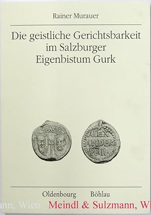 Immagine del venditore per Die geistliche Gerichtsbarkeit im Salzburger Eigenbistum Gurk. venduto da Antiquariat MEINDL & SULZMANN OG