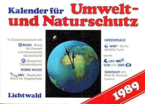 Image du vendeur pour Kalender fr Umwelt- und Naturschutz 1989. In Zusammenarbeit mit BUND, Deutscher Tierschuitzbund, Robin Wood, DBV, Greenpeace, WWF, BV, BBU, VCD und DNR. mis en vente par Buchversand Joachim Neumann