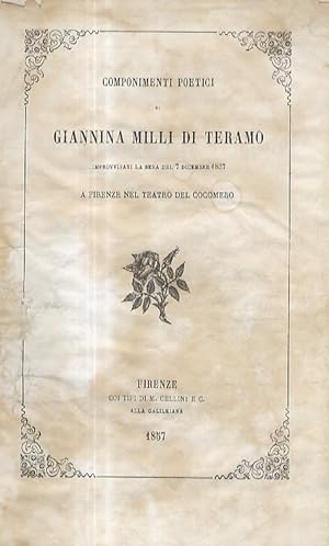 Componimenti poetici di Giannina Milli di Teramo improvvisati la sera del 7 dicembre 1857 a Firen...