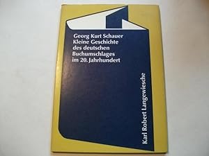 Bild des Verkufers fr Kleine Geschichte des deutschen Buchumschlages im 20. Jahrhundert. zum Verkauf von Ottmar Mller