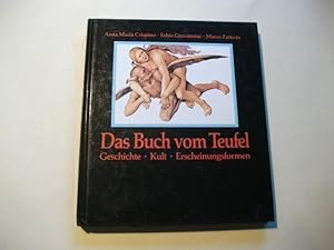 Bild des Verkufers fr Das Buch vom Teufel. Geschichte. Kult. Erscheinungsformen. zum Verkauf von Ottmar Mller