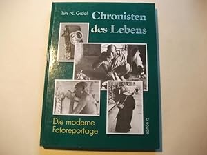 Bild des Verkufers fr Chronisten des Lebens. Die moderne Fotoreportage. zum Verkauf von Ottmar Mller