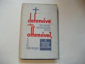 Immagine del venditore per Defensive oder Offensive? Eine Triologie der katholischen Aktion. Band 2: Mensch unter Menschen. venduto da Ottmar Mller