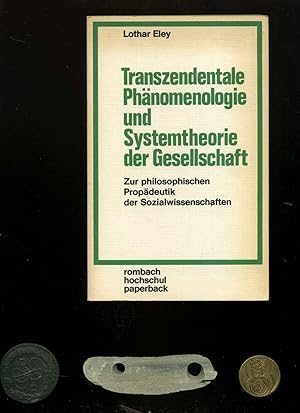 Image du vendeur pour Transzendentale Phnomenologie und Systemtheorie der Gesellschaft. Zur philosophischen Propdeutik der Sozialwissenschaften. mis en vente par Umbras Kuriosittenkabinett