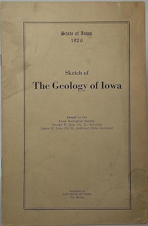 Image du vendeur pour Sketch of the Geology of Iowa mis en vente par Stephen Peterson, Bookseller