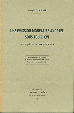 Image du vendeur pour Une emission montaire avorte sous Louis XVI.Les espces aux "Palmes".Extrait du bulletin et Memoires de la Socit Archologique de Bordeaux mis en vente par dansmongarage