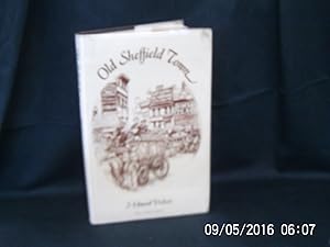 Old Sheffield Town An Historical Miscellany