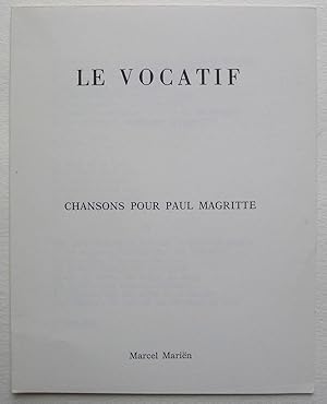 Imagen del vendedor de Marcel Marin. Chansons pour Paul Magritte. Le Vocatif. No.187, Mai 1979. a la venta por Roe and Moore