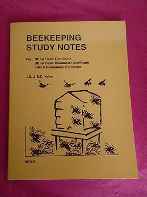 Beekeeping Study Notes for the: BBKA BASIC, SBKA Basic Beemaster, FIBKA Preliminary, Examinations