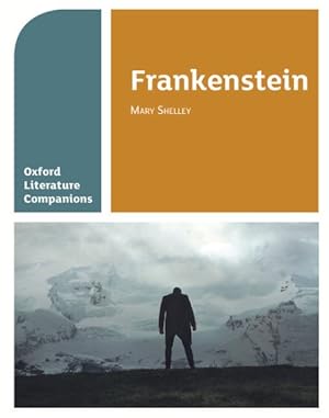 Seller image for Oxford Literature Companions: Frankenstein : With All You Need to Know for Your 2021 Assessments for sale by GreatBookPrices