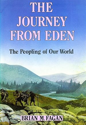 The Journey From Eden : The Peopling Of Our World :