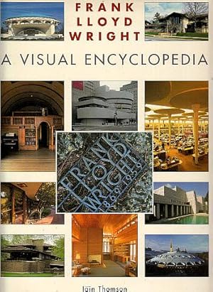 Imagen del vendedor de Frank Lloyd Wright: A Visual Encyclopedia a la venta por LEFT COAST BOOKS