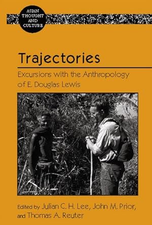 Bild des Verkufers fr Trajectories : Excursions with the Anthropology of E. Douglas Lewis zum Verkauf von AHA-BUCH GmbH