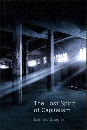 Immagine del venditore per Lost Spirit of Capitalism : Disbelief and Discredit venduto da GreatBookPrices