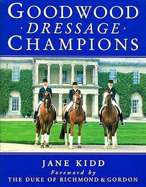Seller image for Goodwood Dressage Champions : for sale by Sapphire Books