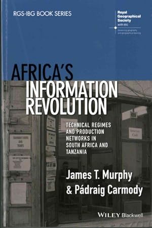 Bild des Verkufers fr Africa's Information Revolution : Technical Regimes and Production Networks in South Africa and Tanzania zum Verkauf von GreatBookPrices