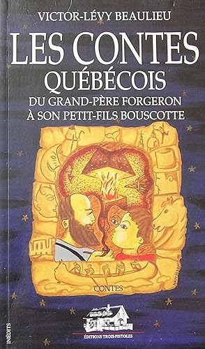 Les contes québécois du Grand-Père Forgeron à son petit-fils Bouscotte