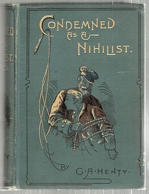 Seller image for Condemned as a Nihilist; A Story of Escape from Siberia for sale by Bauer Rare Books