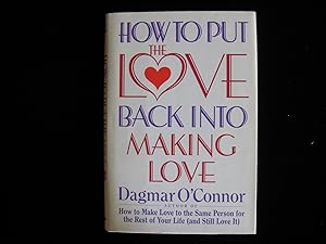 Bild des Verkufers fr How to Put The Love Back Into Making Love zum Verkauf von HERB RIESSEN-RARE BOOKS