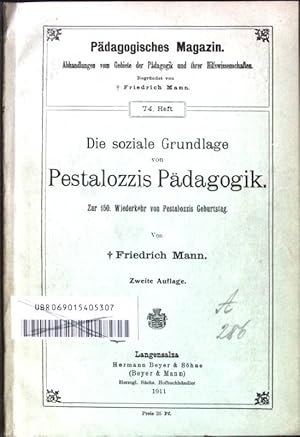 Bild des Verkufers fr Die soziale Grundlage von Pestalozzis Pdagogik: Zur 150. Wiederkehr von Pestalozzis Geburtstag Pdagogisches Magazin, Heft 74 zum Verkauf von books4less (Versandantiquariat Petra Gros GmbH & Co. KG)