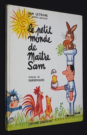 Image du vendeur pour Le Petit monde de Matre Sam mis en vente par Abraxas-libris