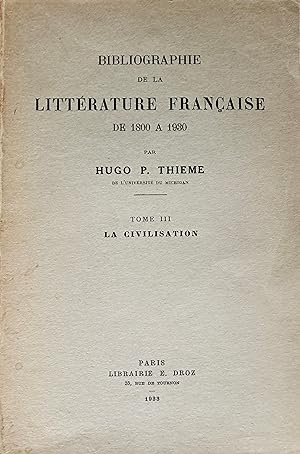 Seller image for Bibliographie de la littrature franaise de 1800  1930. Tome III: La civilisation. for sale by Jack Baldwin Rare Books