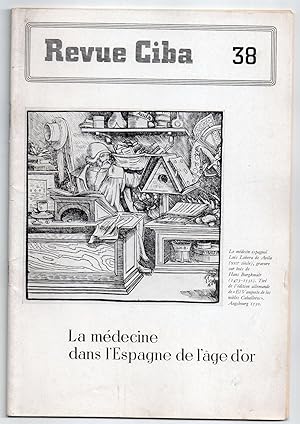 Revue Ciba n°38 : La Médecine dans l'Espagne de l'Age d'Or