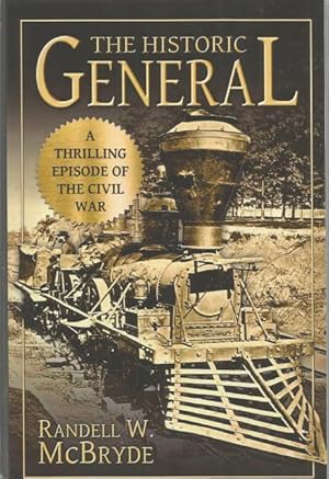Bild des Verkufers fr The Historic General: A Thrilling Episode of the Civil War zum Verkauf von Keller Books