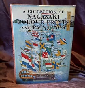 Image du vendeur pour A Collection of Nagasaki Colour Prints and Paintings Showing the Influence of Chinese and European Art on That of Japan mis en vente par Catron Grant Books