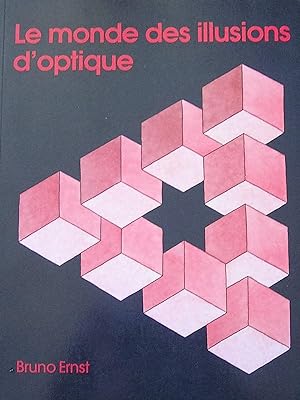 Seller image for Le monde des illusions d'optique : Objets impossibles et figures ambigus for sale by Librairie La fort des Livres