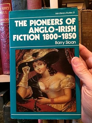 Seller image for The Pioneers of Anglo-Irish Fiction, 1800-1850 for sale by Temple Bar Bookshop