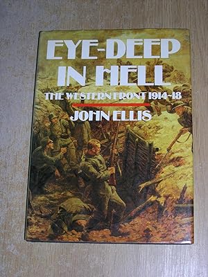 Seller image for Eye Deep In Hell: The Western Front 1914 - 18 for sale by Neo Books