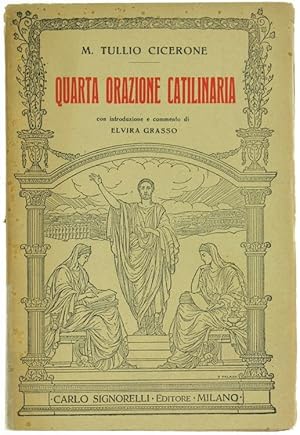 Immagine del venditore per QUARTA ORAZIONE CATILINARIA con introduzione e commento di Elvira Grasso.: venduto da Bergoglio Libri d'Epoca